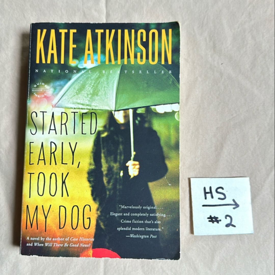 Started Early, Took My Dog