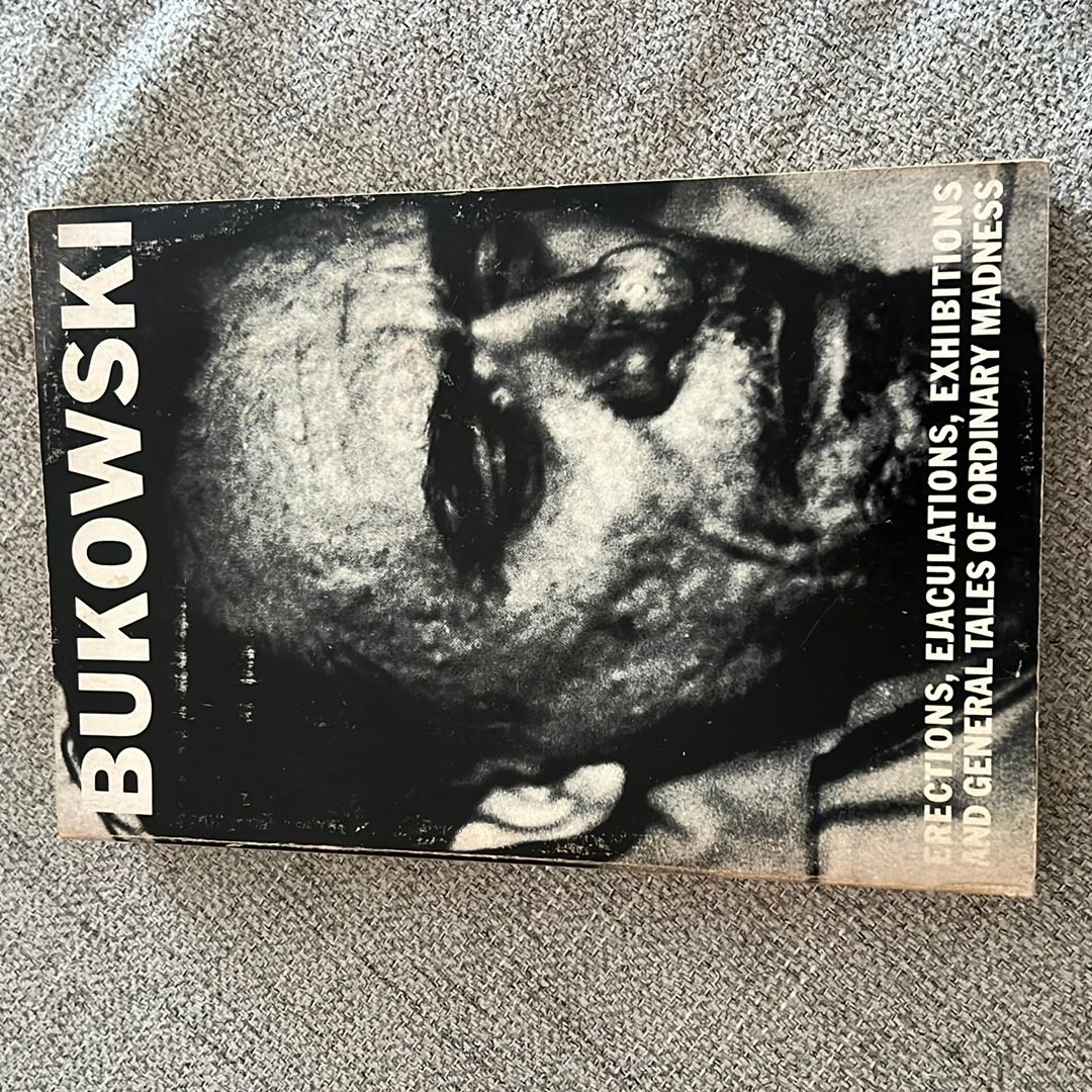 Erections, Ejaculations, Exhibitions and Other Tales of Ordinary Madness