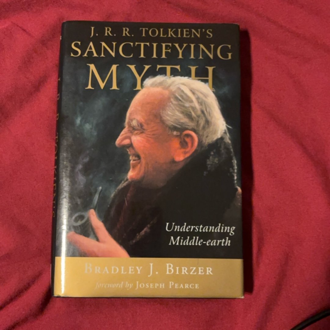 J. R. R. Tolkien's Sanctifying Myth