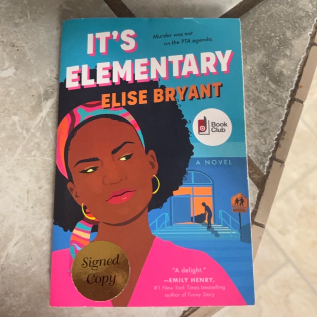It's Elementary: A Novel by Elise Bryant, Murder Mystery Book Club Edition, Paperback