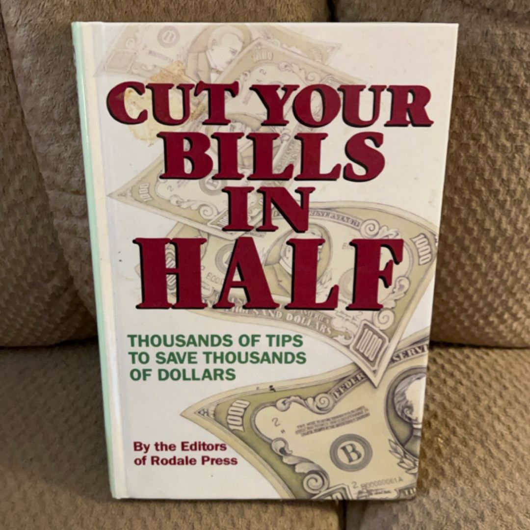 Cut Your Bills in Half
