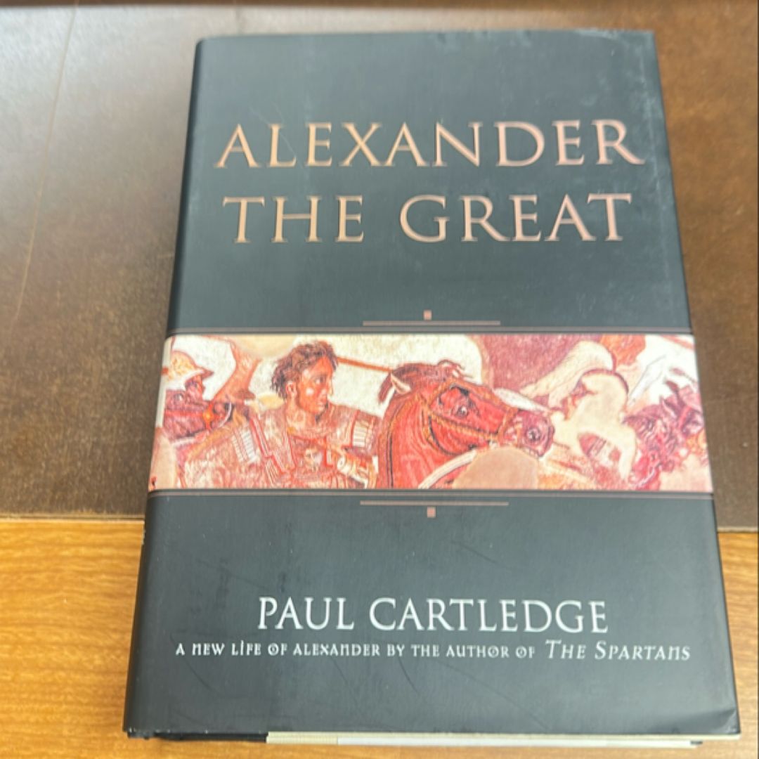 Alexander the Great by Paul Cartledge