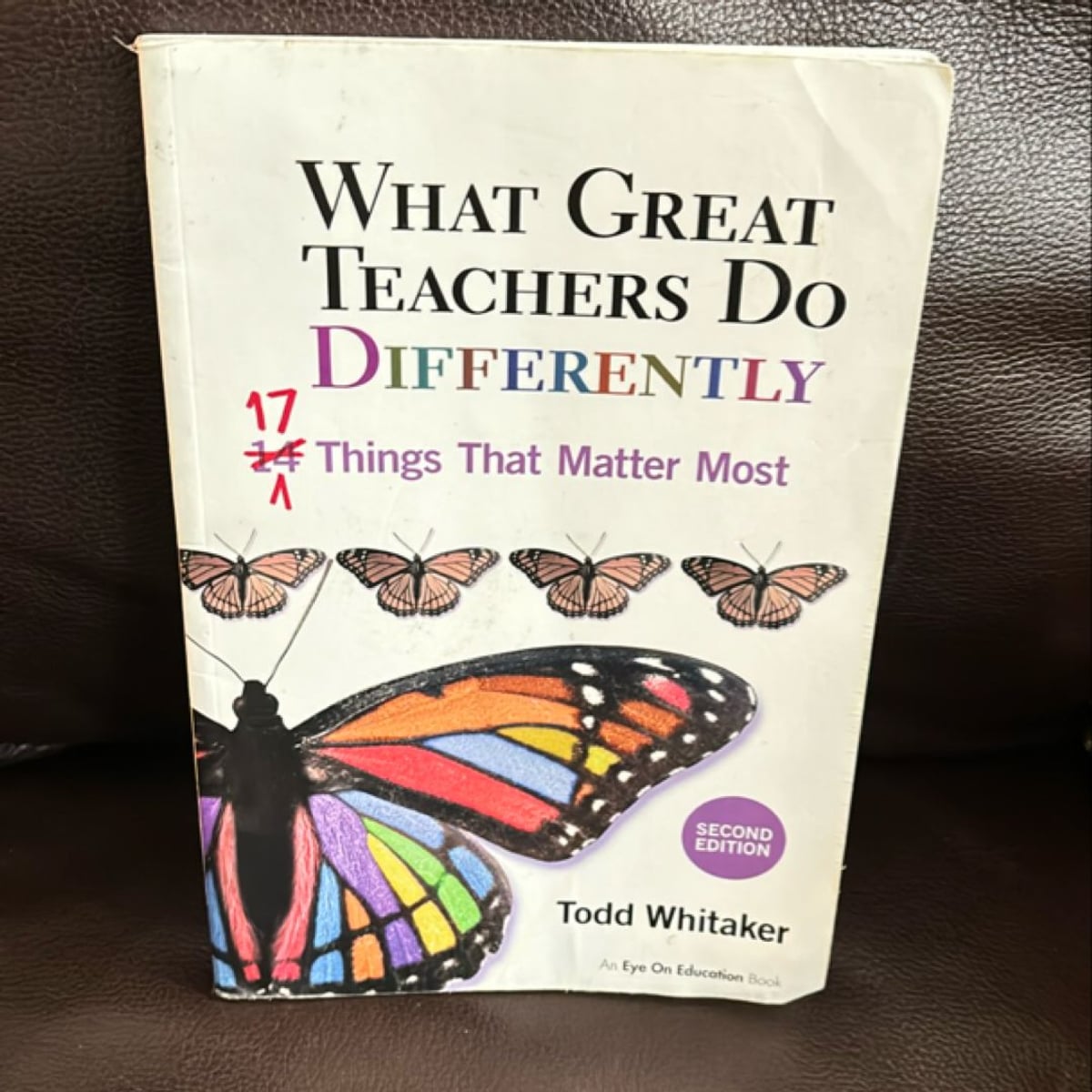 What Great Teachers Do Differently, 1st Edition by Todd Whitaker