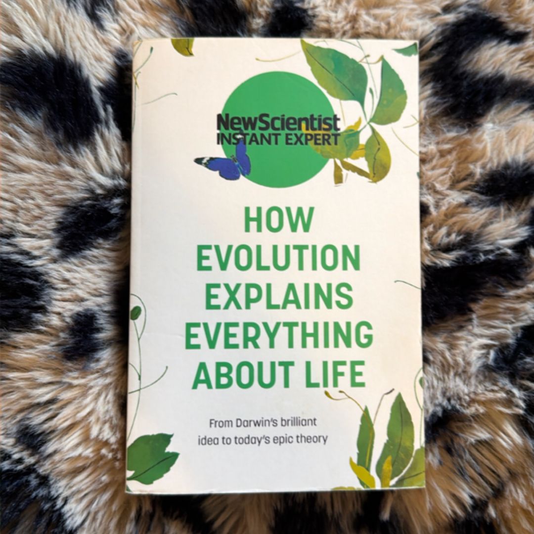 How Evolution Explains Everything about Life by New New Scientist