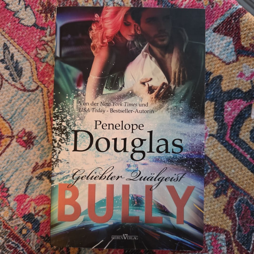 Bully - geliebter Quälgeist