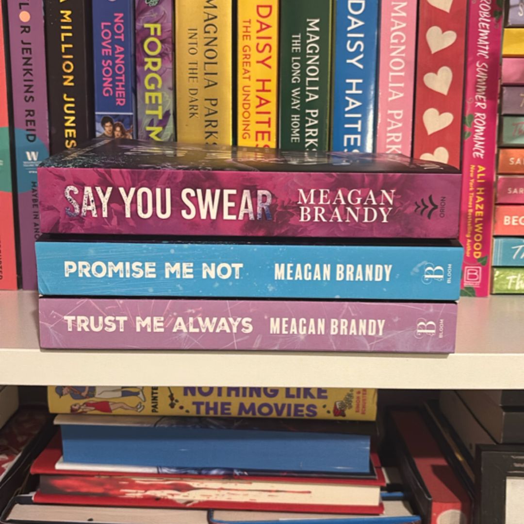 Say You Swear (UK version), Promise Me Not, Trust Me Always