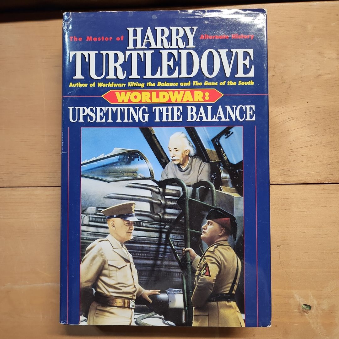 Upsetting the Balance (Worldwar, Book Three)