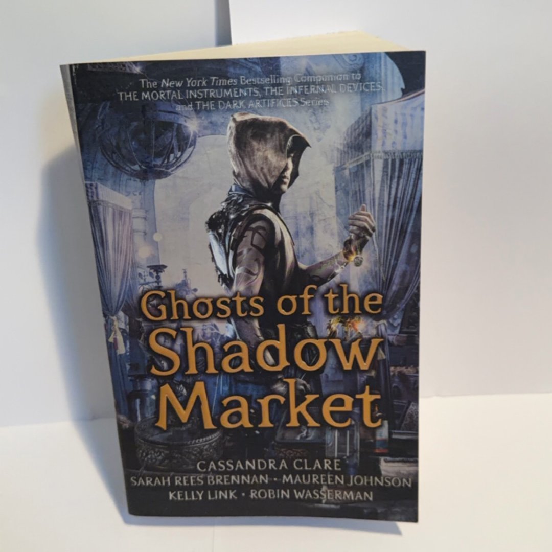 Ghosts of the Shadow Market