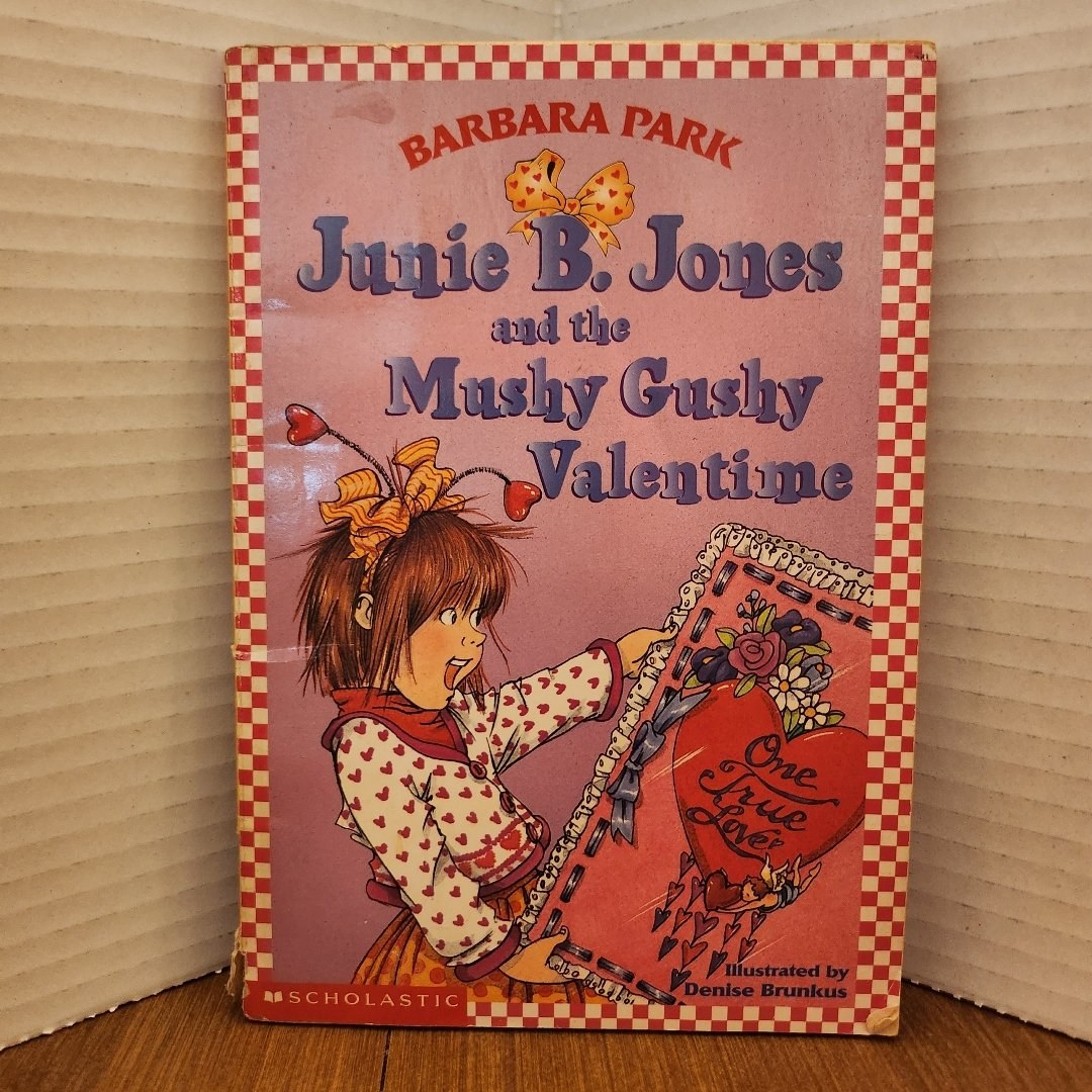 Junie B. Jones and the Mushy Gushy Valentine