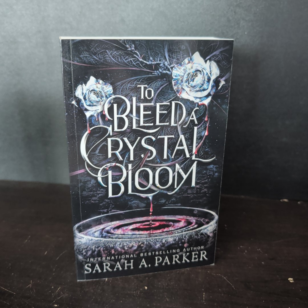 To Bleed a Crystal Bloom