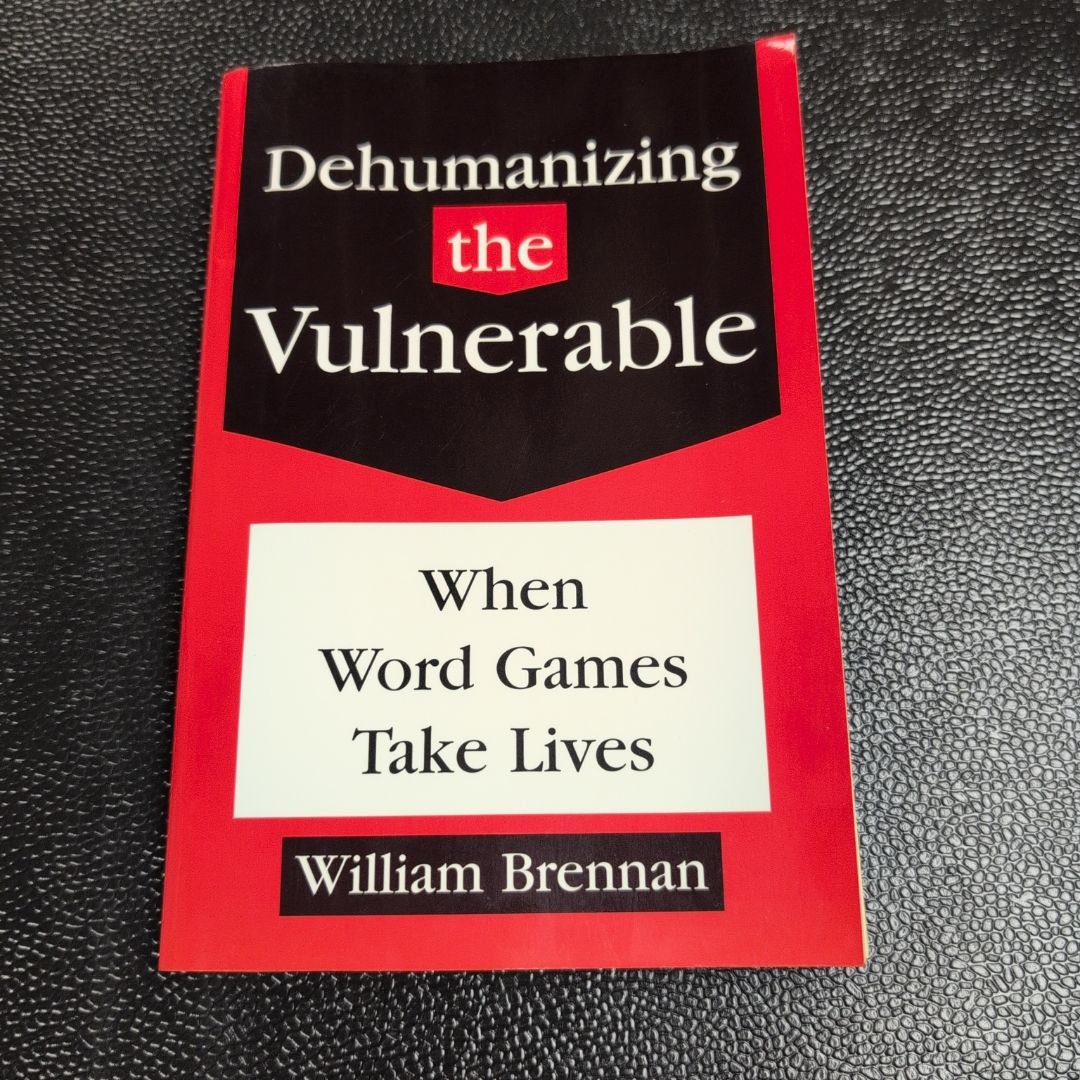 Dehumanizing the Vulnerable When Word Games Take Lives