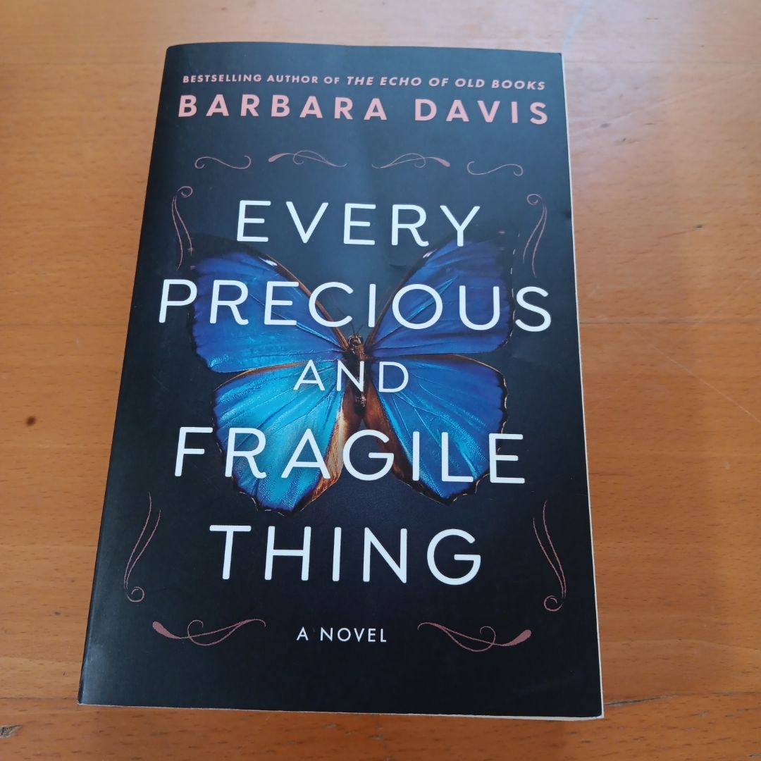 Every Precious and Fragile Thing