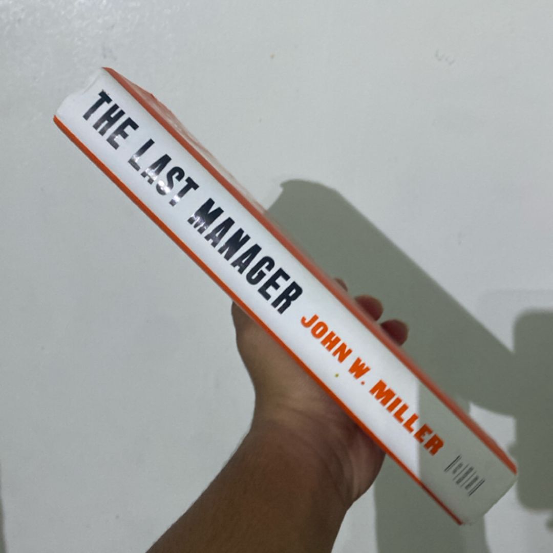 The Last Manager by John W. Miller