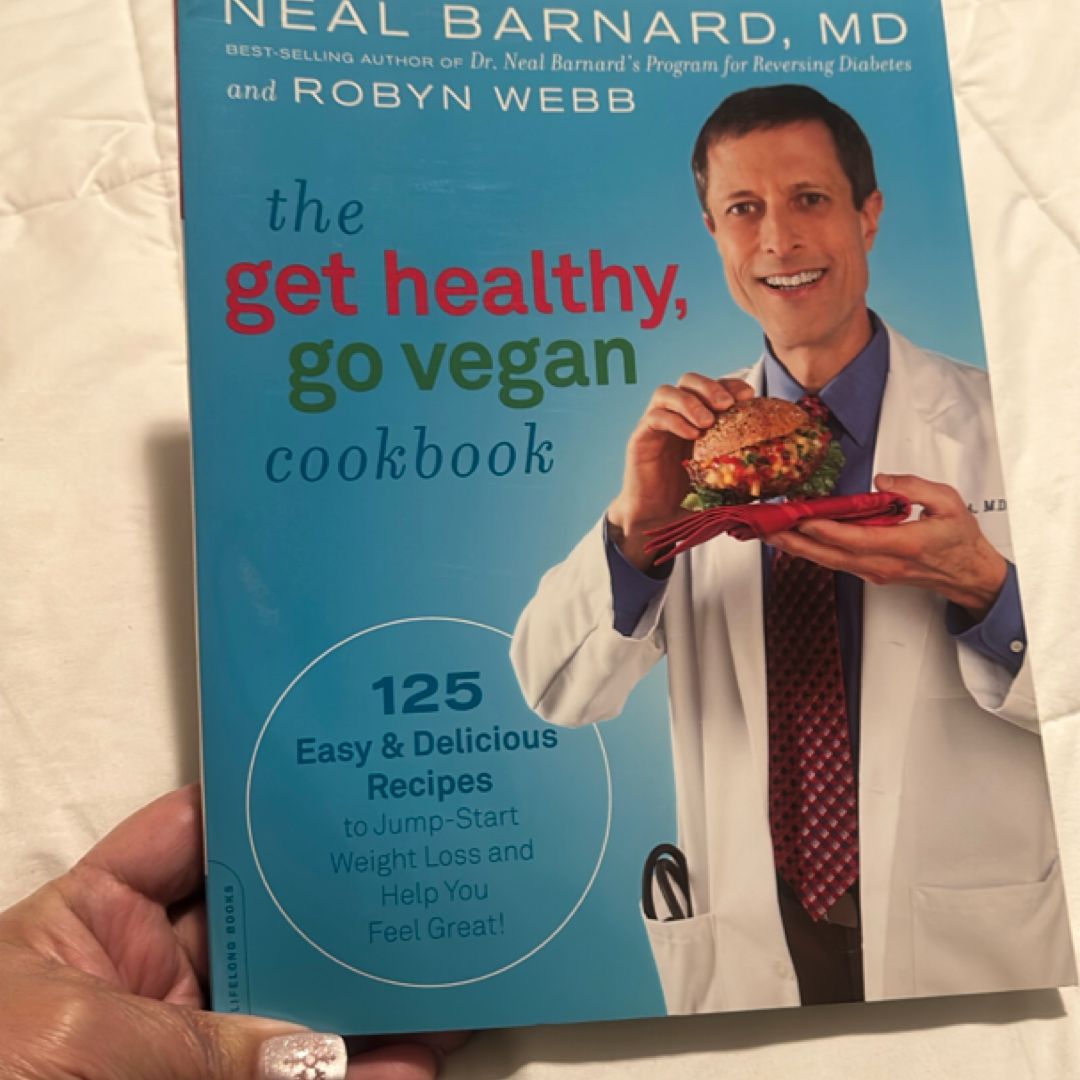 The Get Healthy, Go Vegan Cookbook
