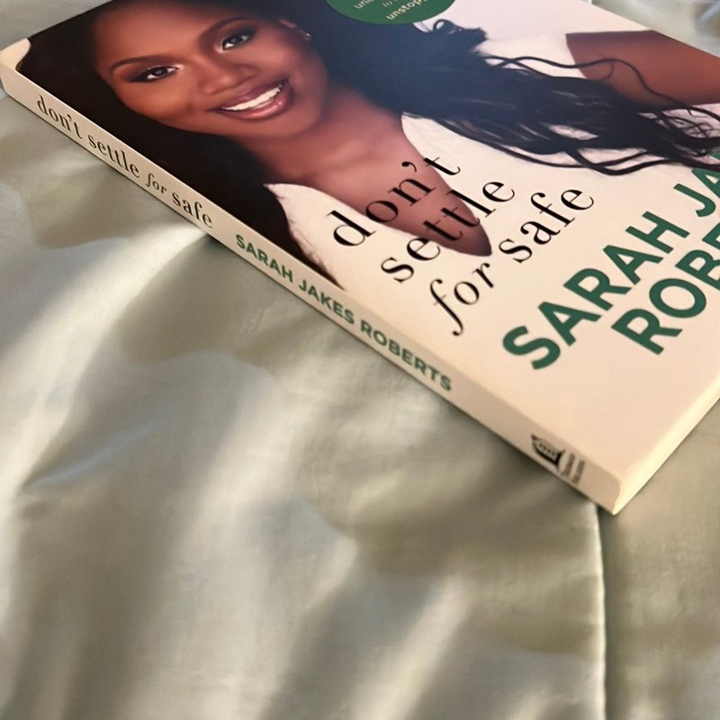 Don't Settle for Safe