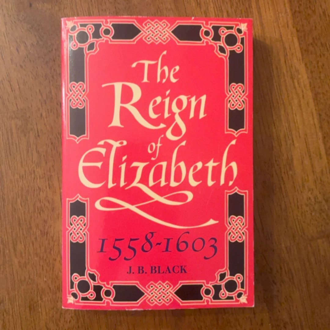 The Reign of Elizabeth, 1558-1603