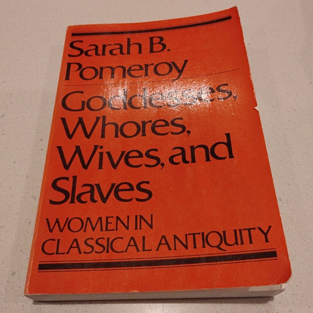 Goddesses, Whores, Wives and Slaves (First published by SHOCKEN BOOKS 1975)