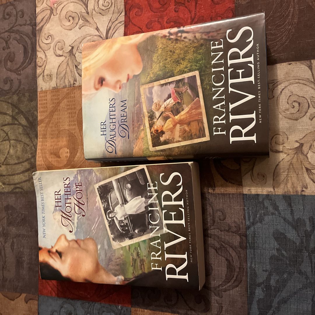 Her Mother's Hope & Her Daughter’s Dream ( Francine Rivers Book Bundle)