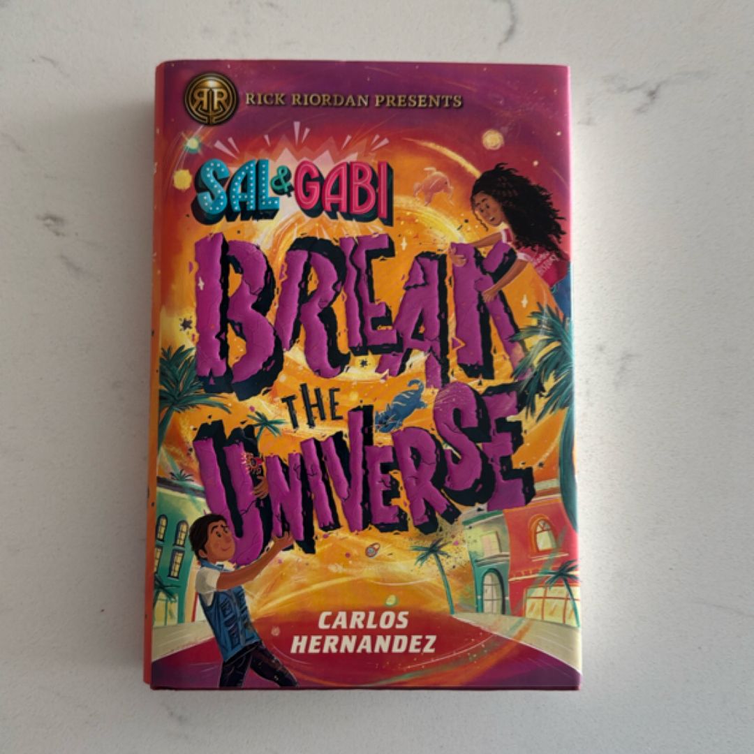 Sal and Gabi Break the Universe (a Sal and Gabi Novel, Book 1)