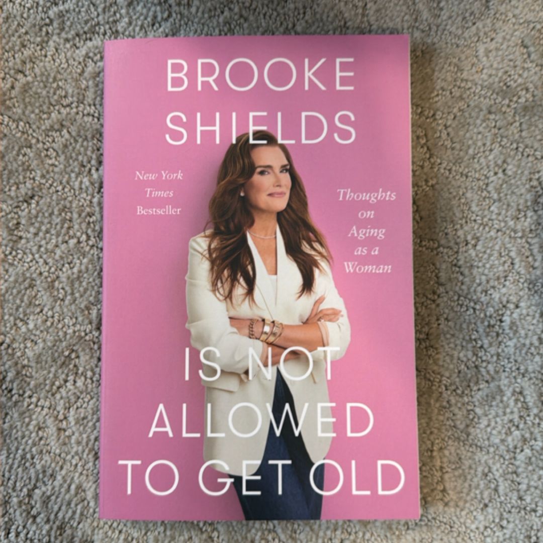 Brooke Shields Is Not Allowed to Get Old