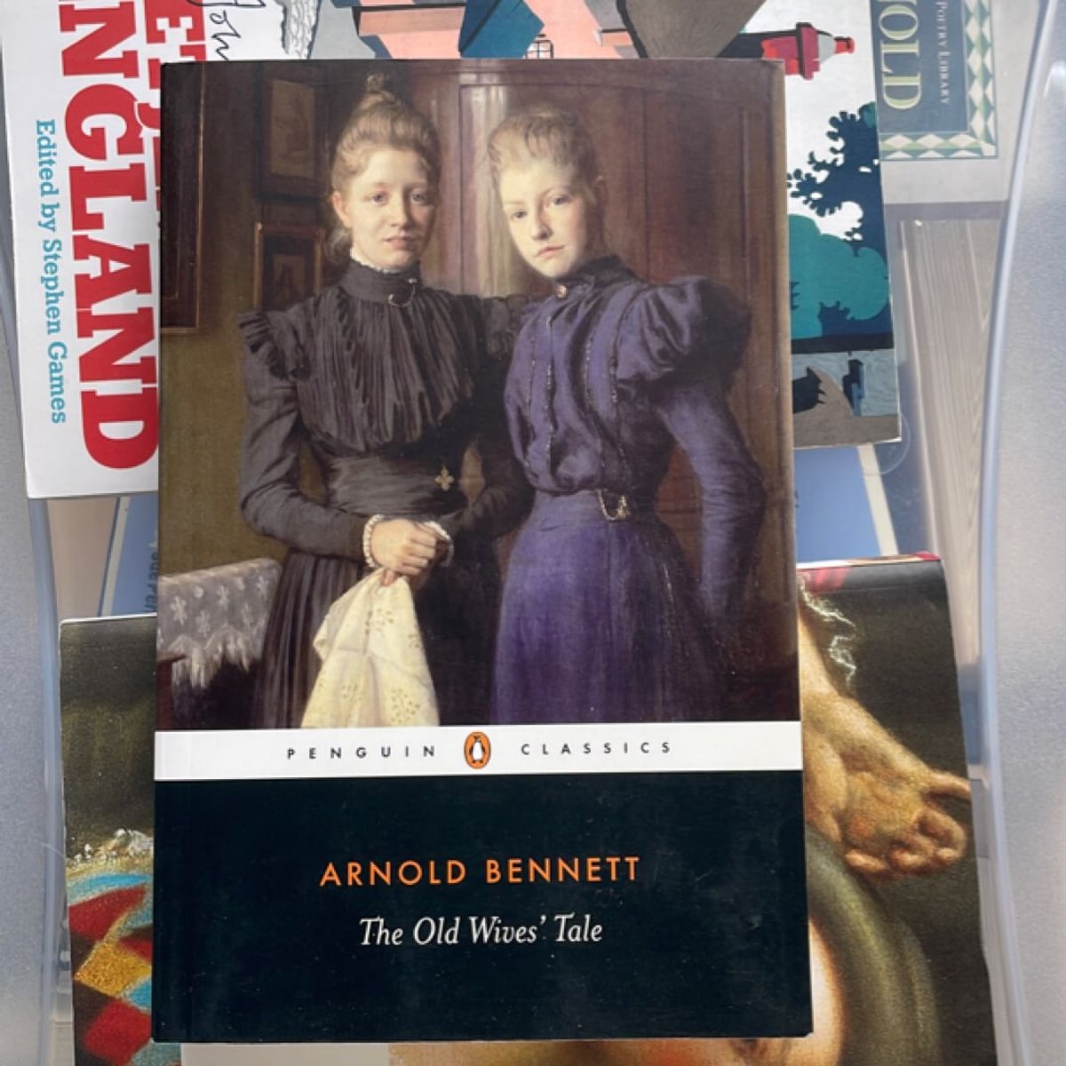 The Old Wives' Tale by Arnold Bennett, John Wain