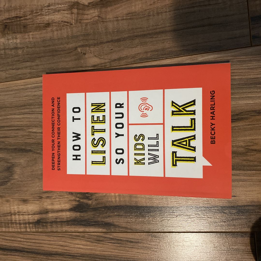 How to Listen So Your Kids Will Talk