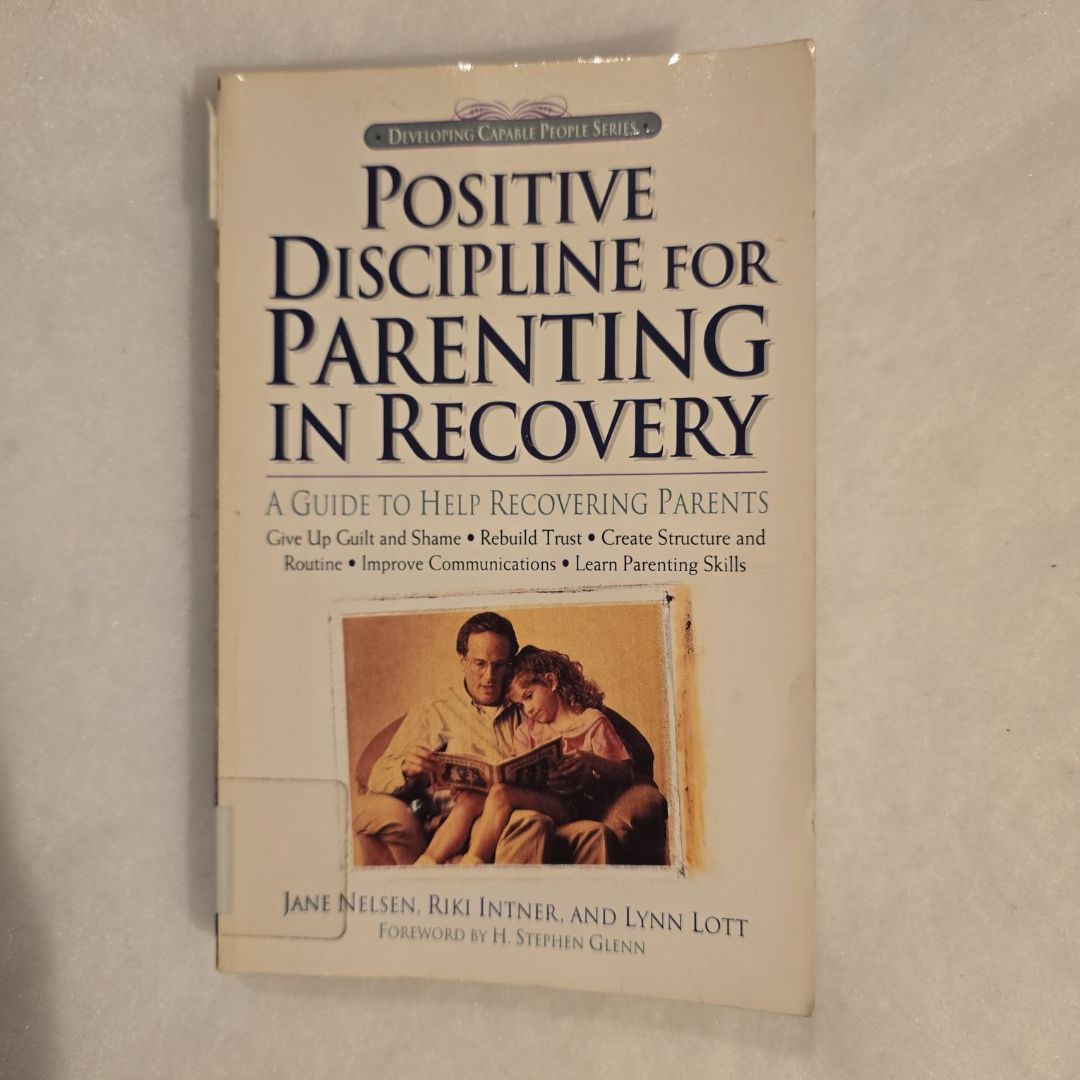 Positive Discipline for Parenting in Recovery