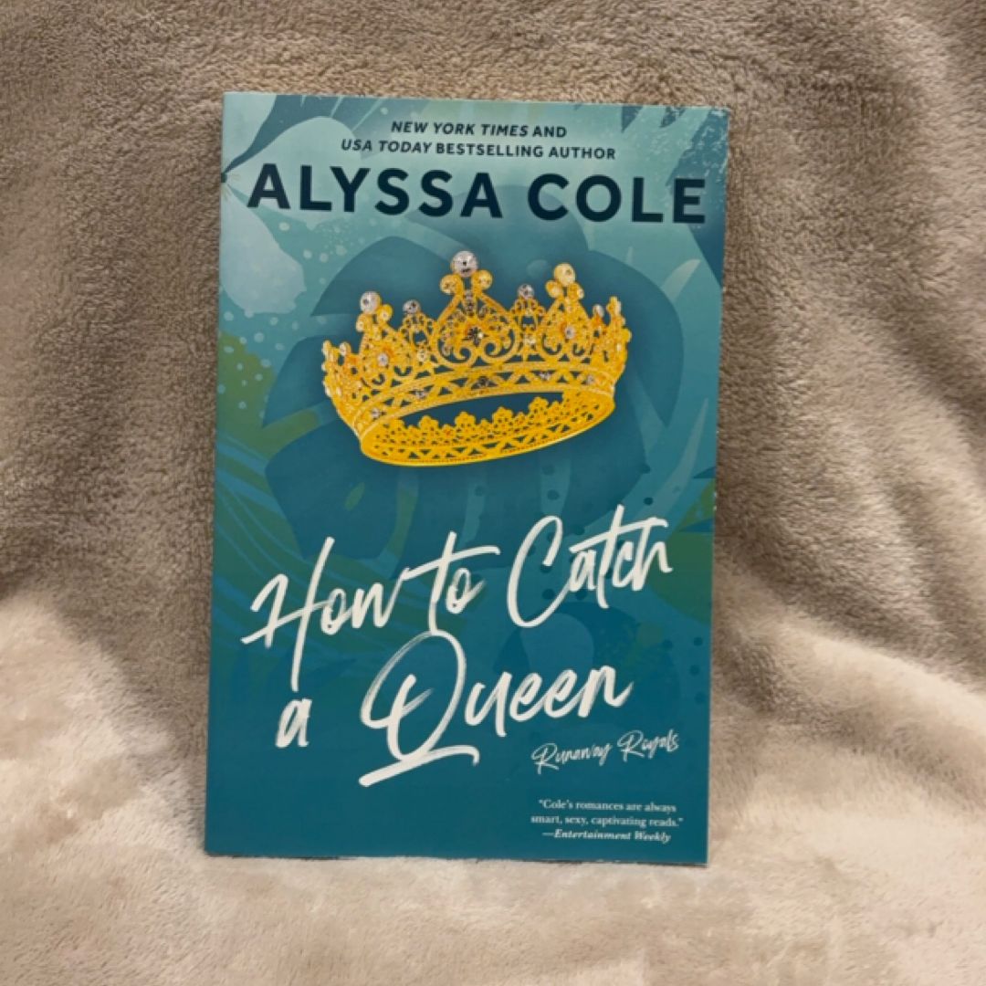 How to Catch a Queen