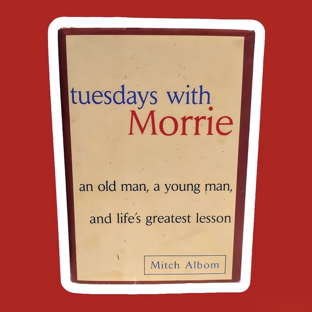 Tuesdays with Morrie
