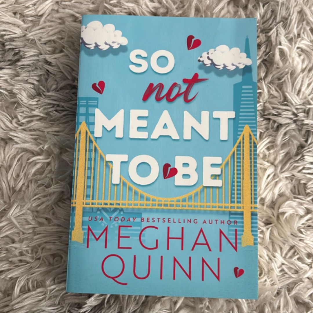 SIGNED So Not Meant to Be