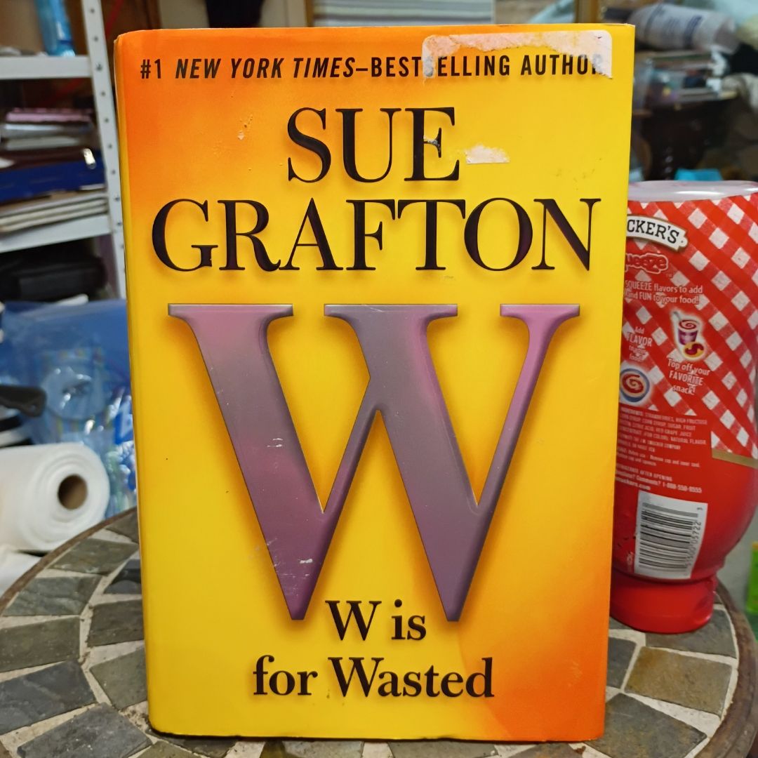 W Is for Wasted