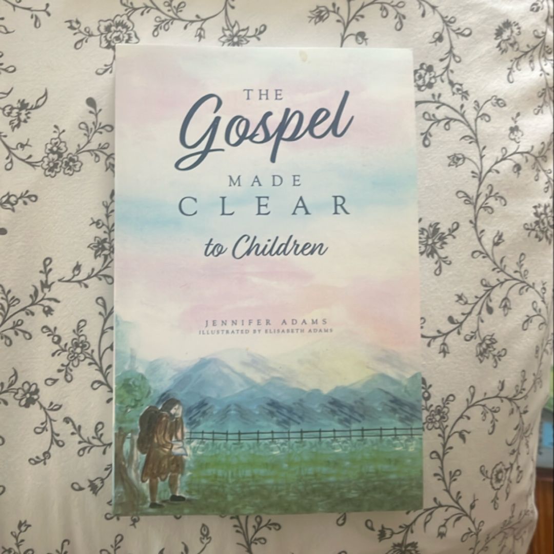 The Gospel Made Clear to Children