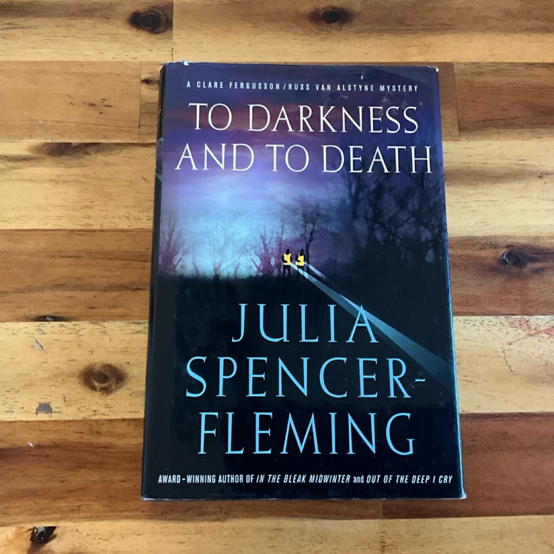 To Darkness and to Death