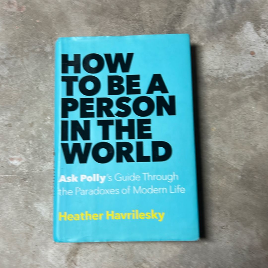 How to Be a Person in the World