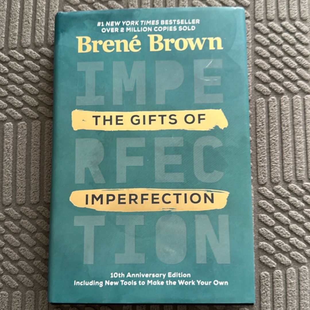 The Gifts of Imperfection: 10th Anniversary Edition