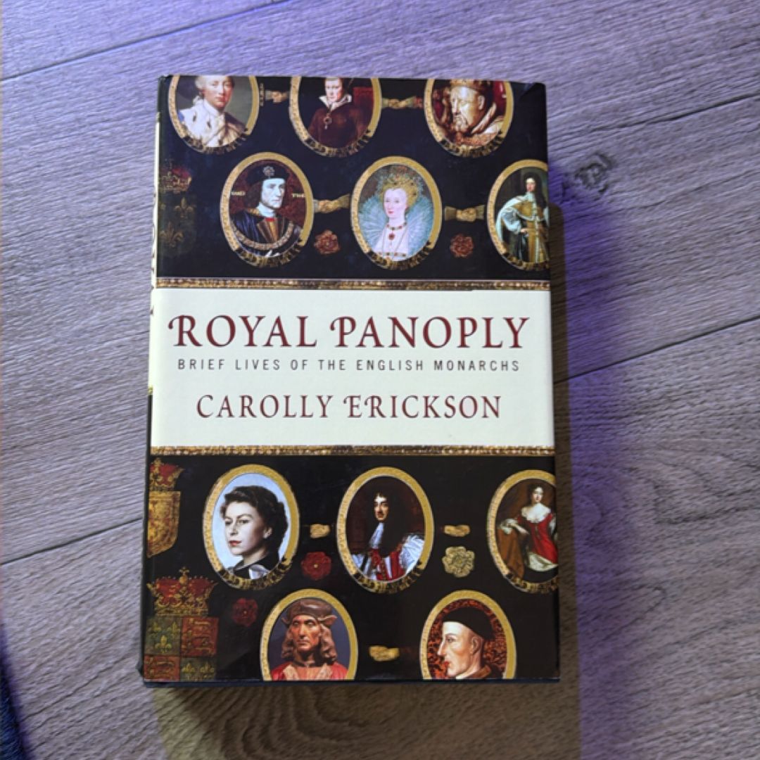 Royal Panoply Brief Lives of the English Monarchs