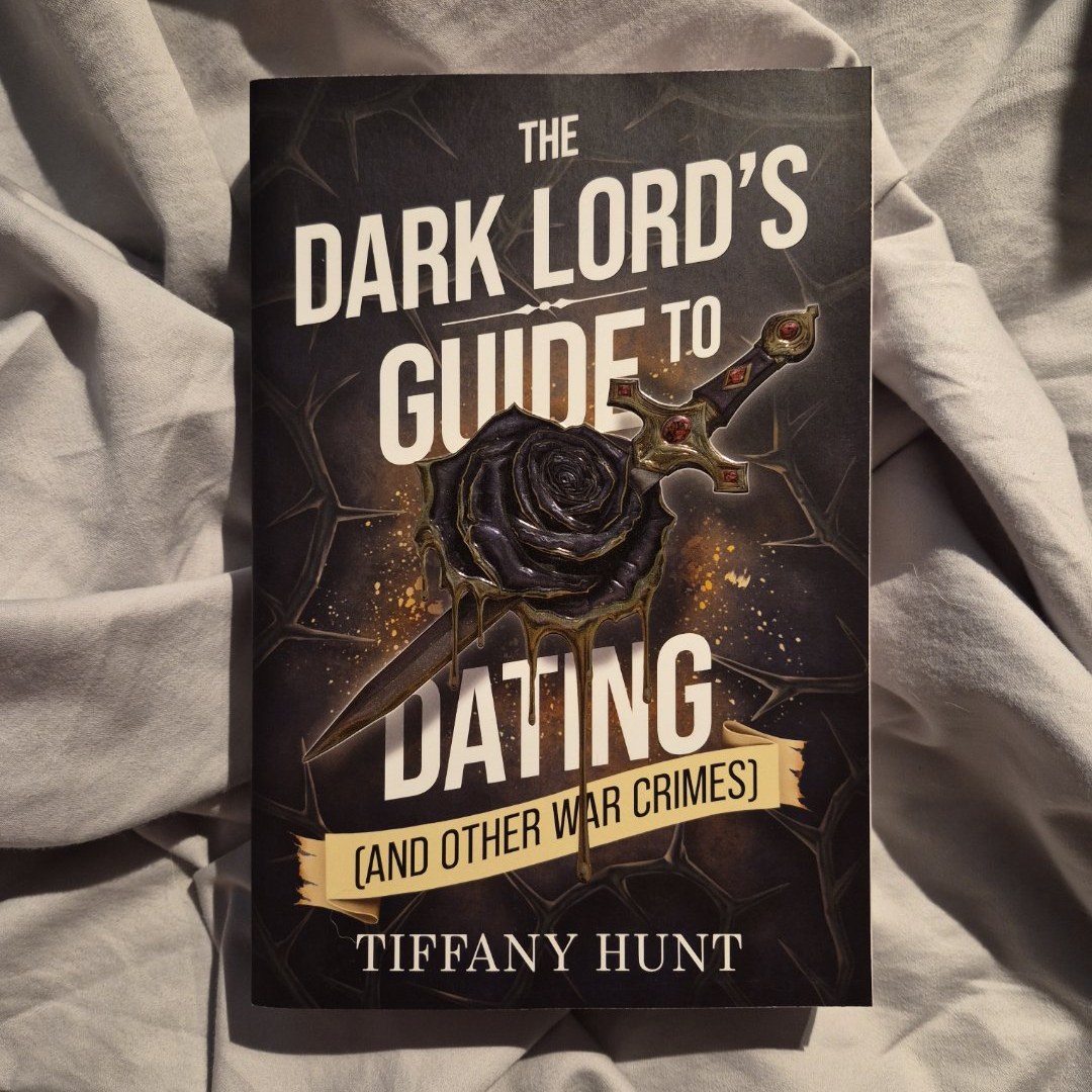 The Dark Lord's Guide to Dating (and Other War Crimes)
