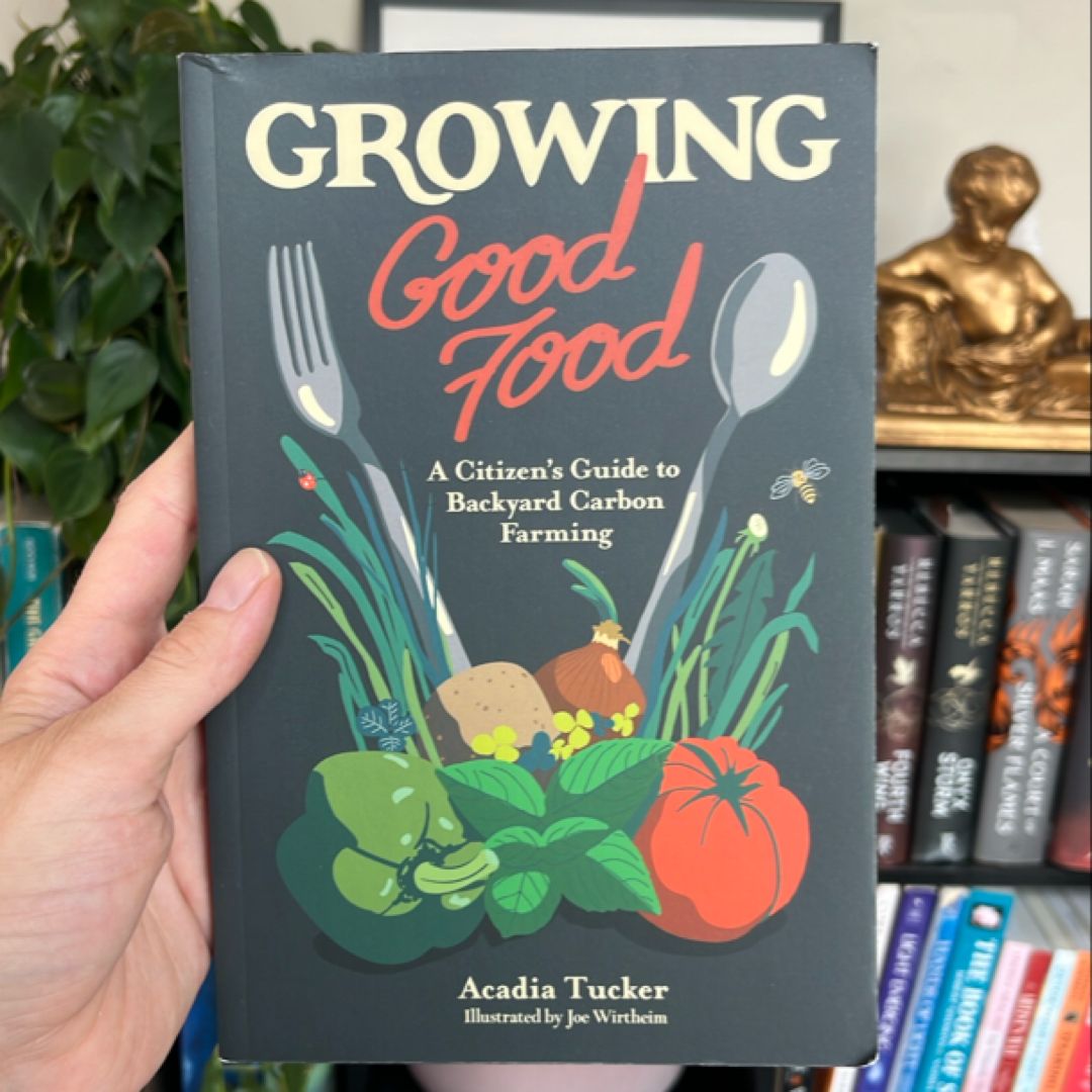Growing Good Food