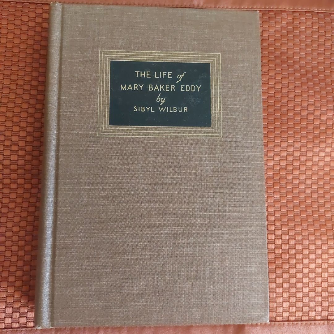 The Life of Mary Baker Eddy