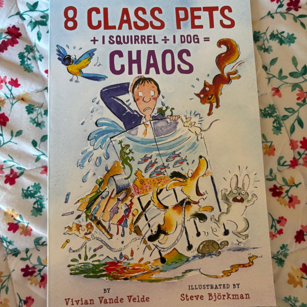 8 Class Pets + 1 Squirrel ÷ 1 Dog = Chaos