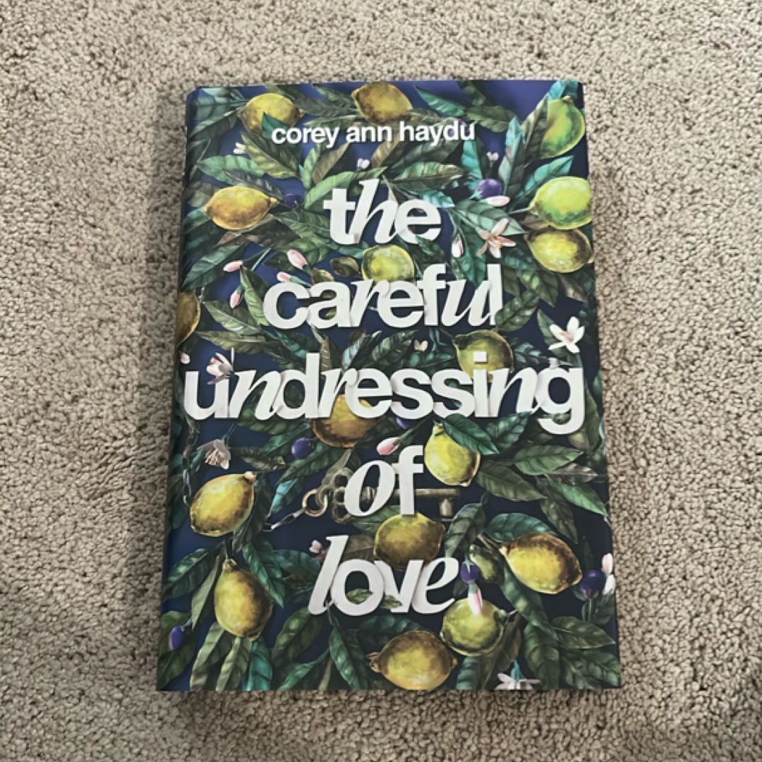 The Careful Undressing of Love