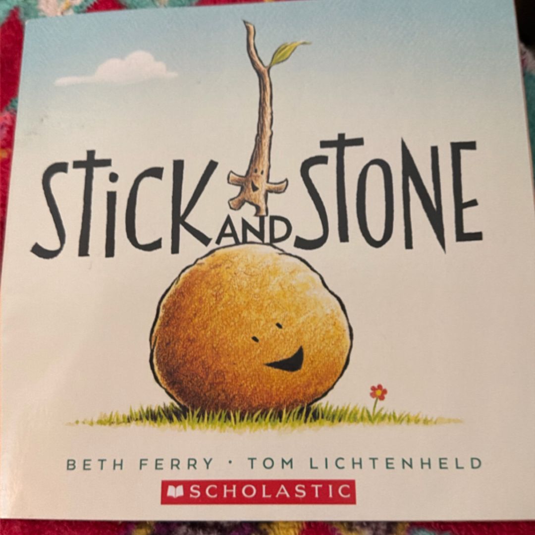 Stick and Stone