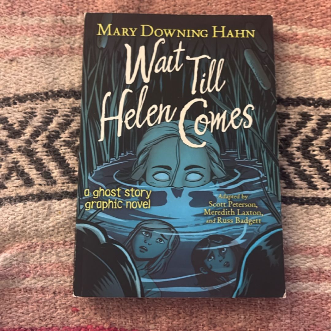 Wait Till Helen Comes