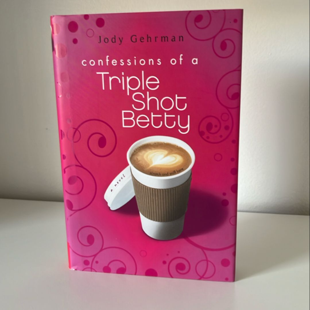 SIGNED Confessions of a Triple Shot Betty