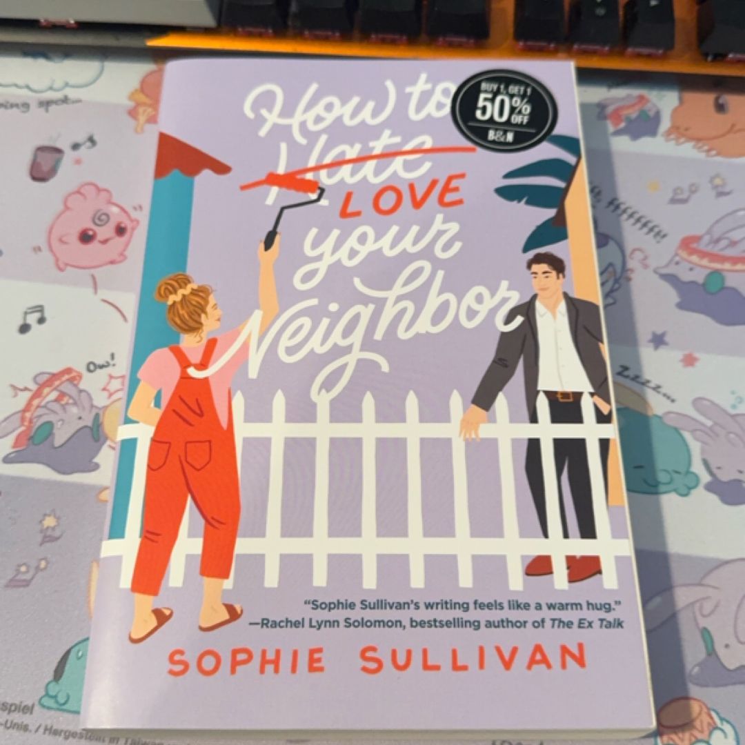 How to Love Your Neighbor