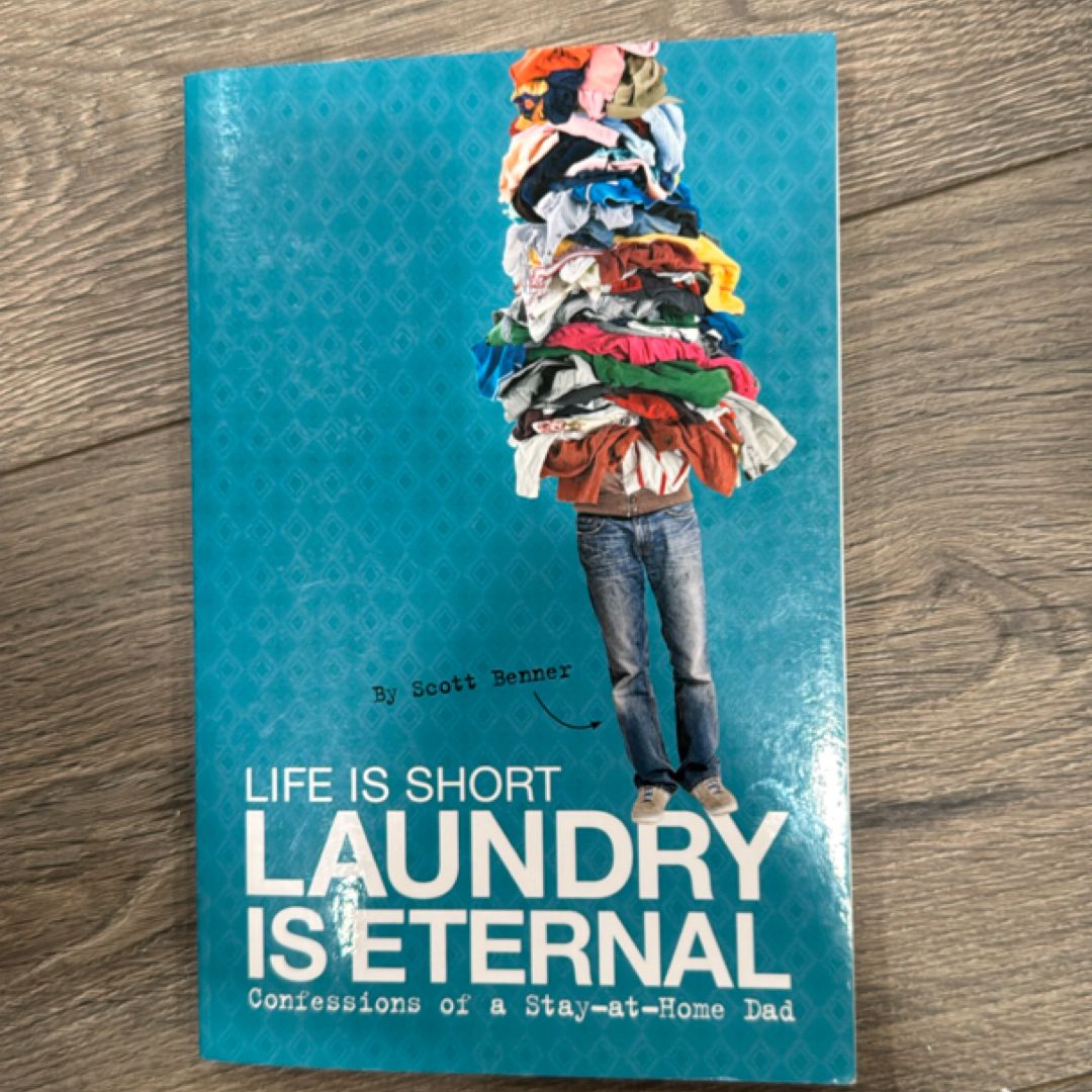 Life Is Short, Laundry Is Eternal