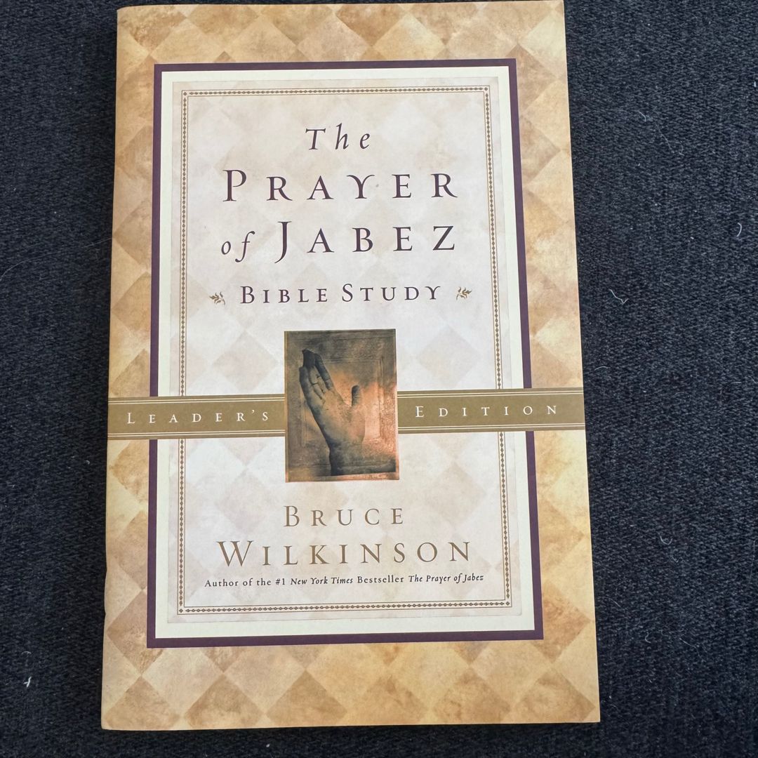 The Prayer of Jabez Bible Study Leader's Edition
