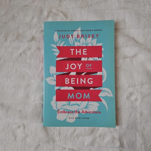 The Joy of Being a Mom