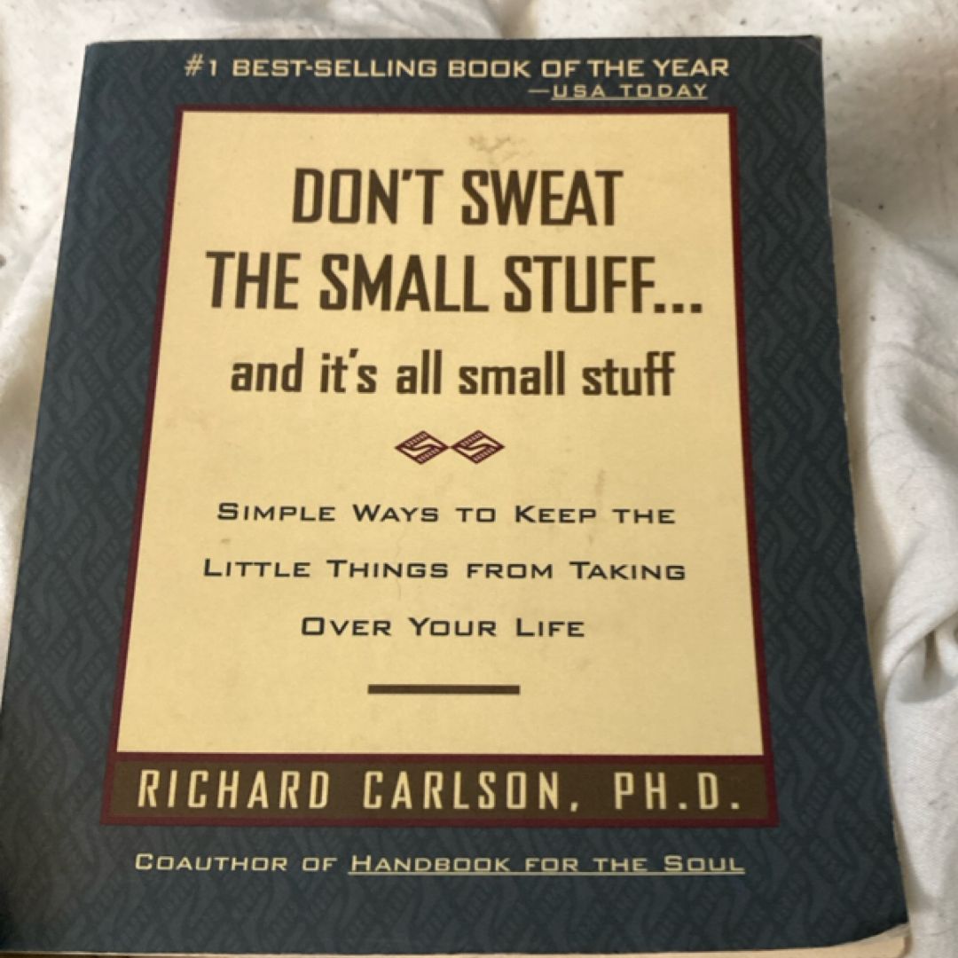 Don't Sweat the Small Stuff ... and It's All Small Stuff