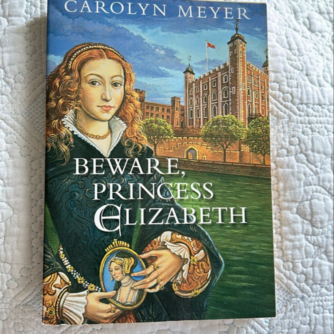 Beware, Princess Elizabeth